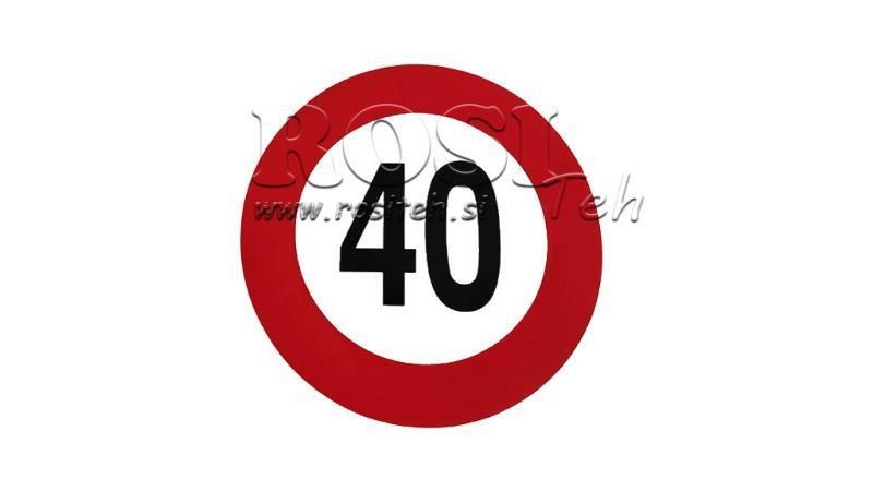 GREIČIO RIBOJIMO ETIKETĖ 40km/h